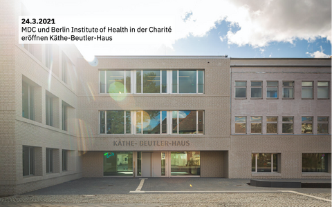 MDC und Berlin Institute of Health in der Charité eröffnen Käthe-Beutler-Haus.